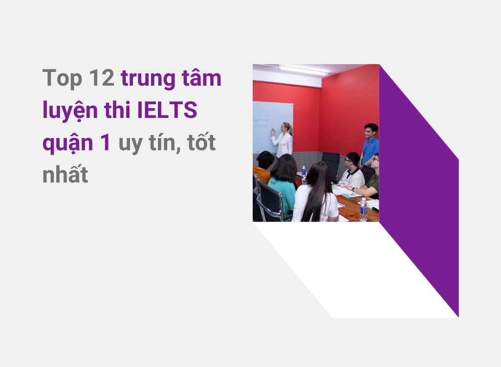 Trung tâm luyện thi IELTS Quận 1