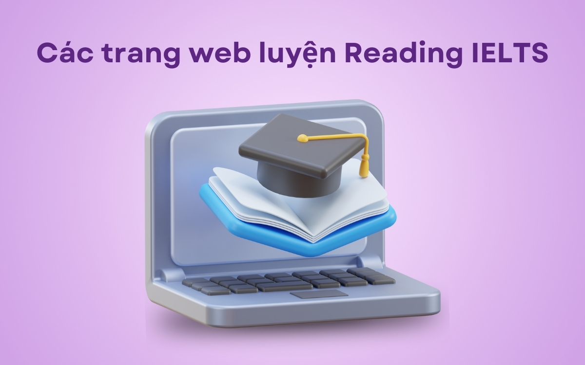 Danh sách 20 công cụ ôn Reading IELTS được đánh giá cao nhất