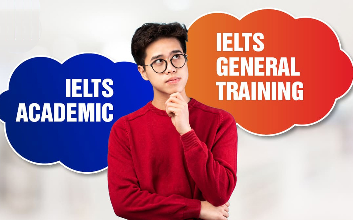 IELTS Học thuật và IELTS Tổng quát có gì khác nhau?