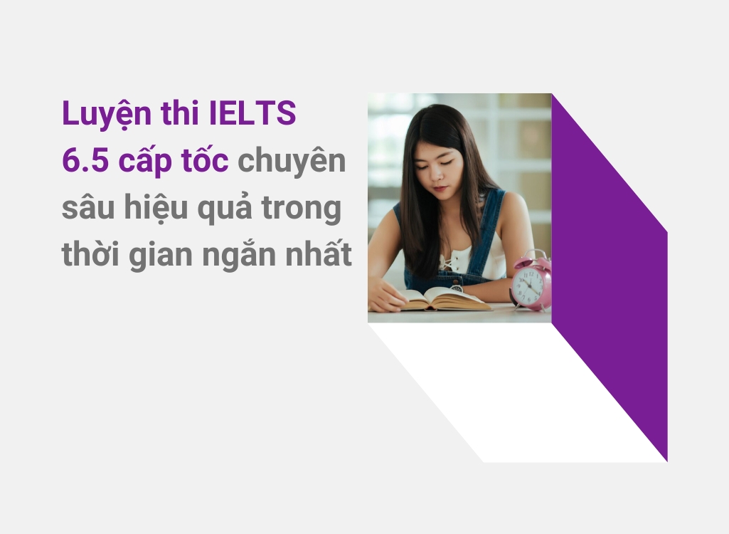 Luyện thi IELTS 6.5 cấp tốc