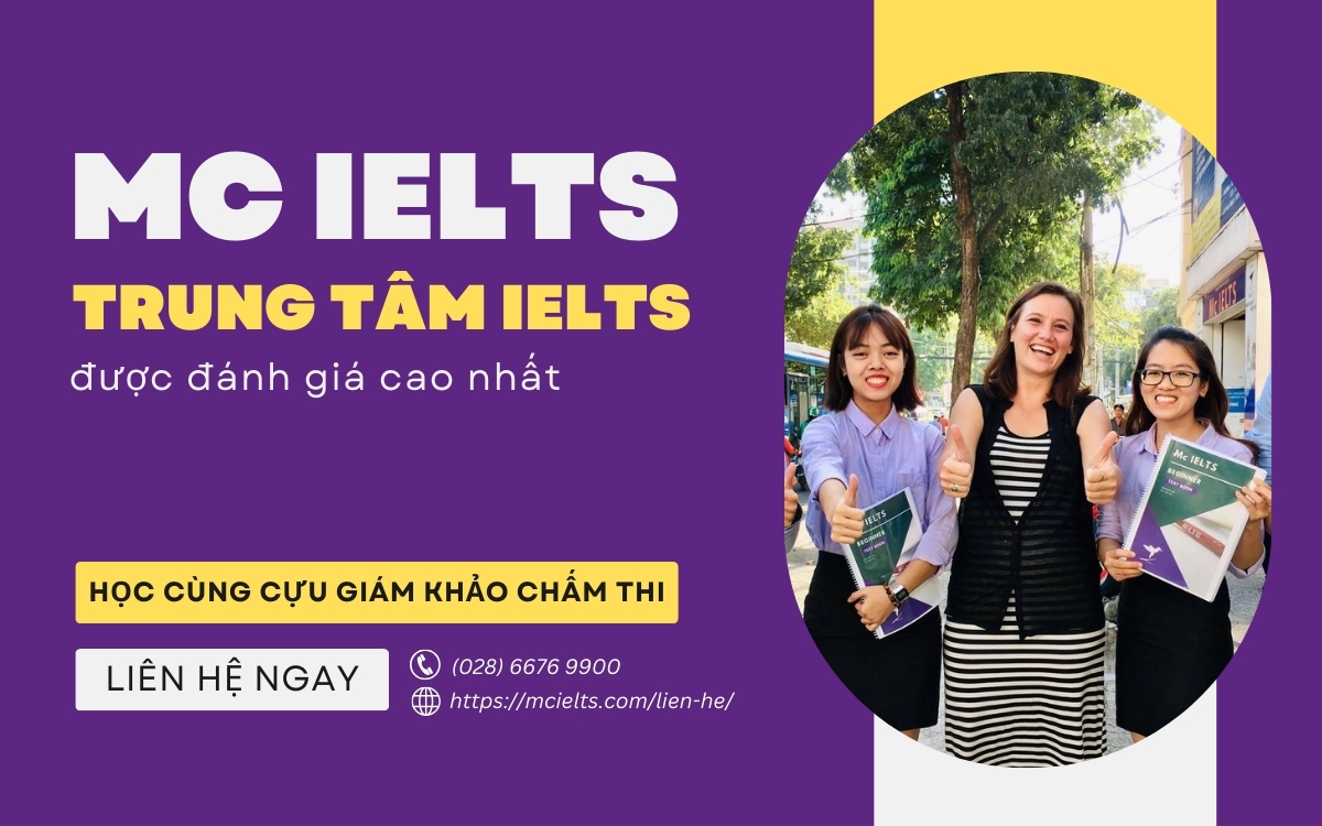 Mc IELTS - Trung tâm đào tạo Anh ngữ uy tín và chuyên nghiệp tại TP. HCM