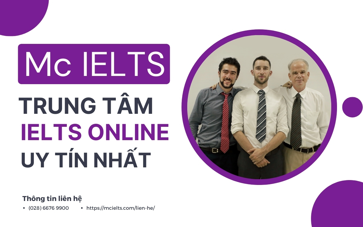Mc IELTS là trung tâm luyện IELTS trực tuyến tốt hàng đầu