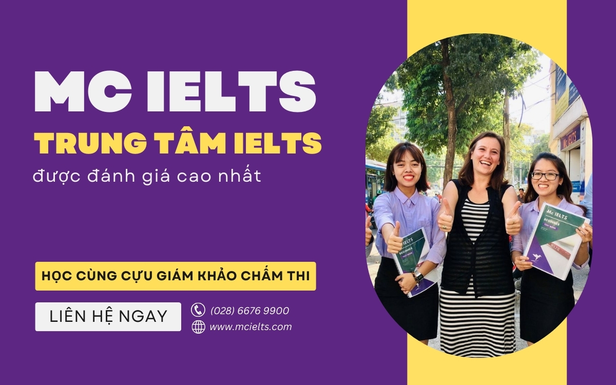 Mc IELTS - Trung tâm đào tạo Anh ngữ uy tín và chuyên nghiệp tại TP. HCM
