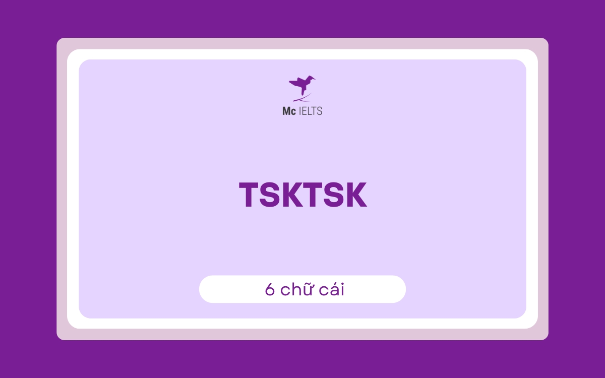 Từ tiếng anh dài nhất bắt đầu bằng chữ T: Tsktsk