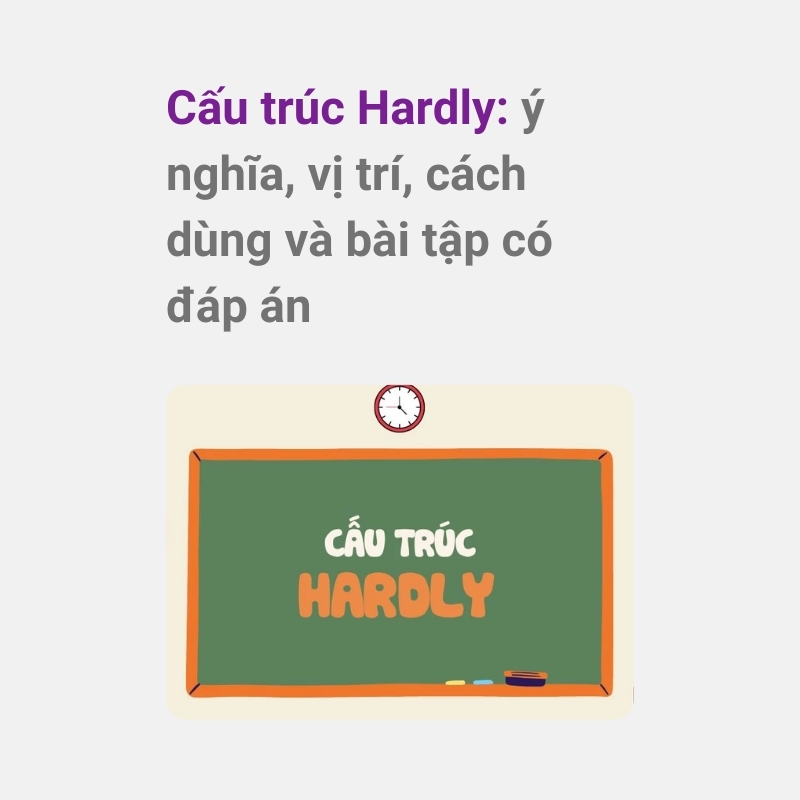 Cấu trúc Hardly trong tiếng Anh