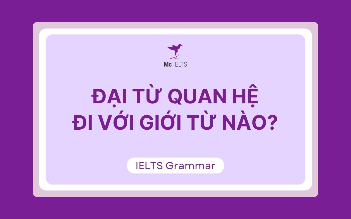 Đại từ quan hệ (relative pronouns) đi với giới từ nào?