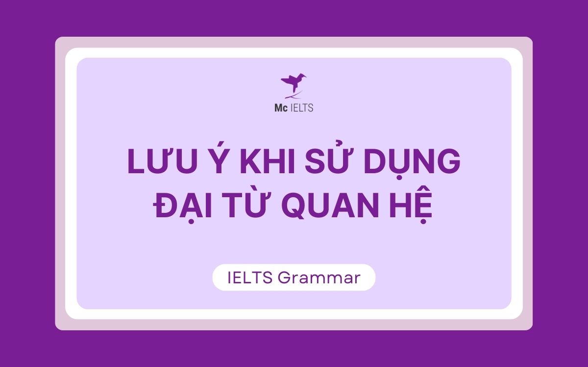 Một số lưu ý khi sử dụng đại từ quan hệ (Relative Pronouns)