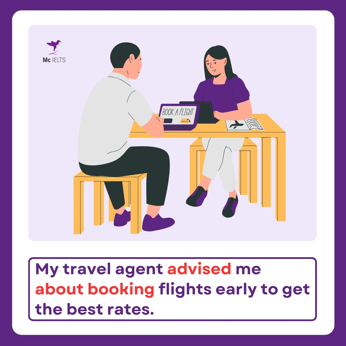 Advise (somebody) about doing something