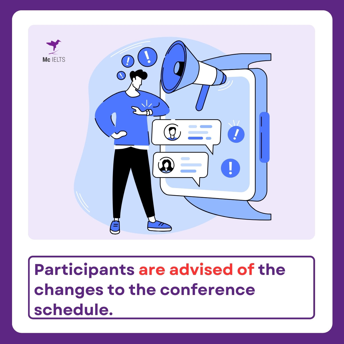 Be advised of something