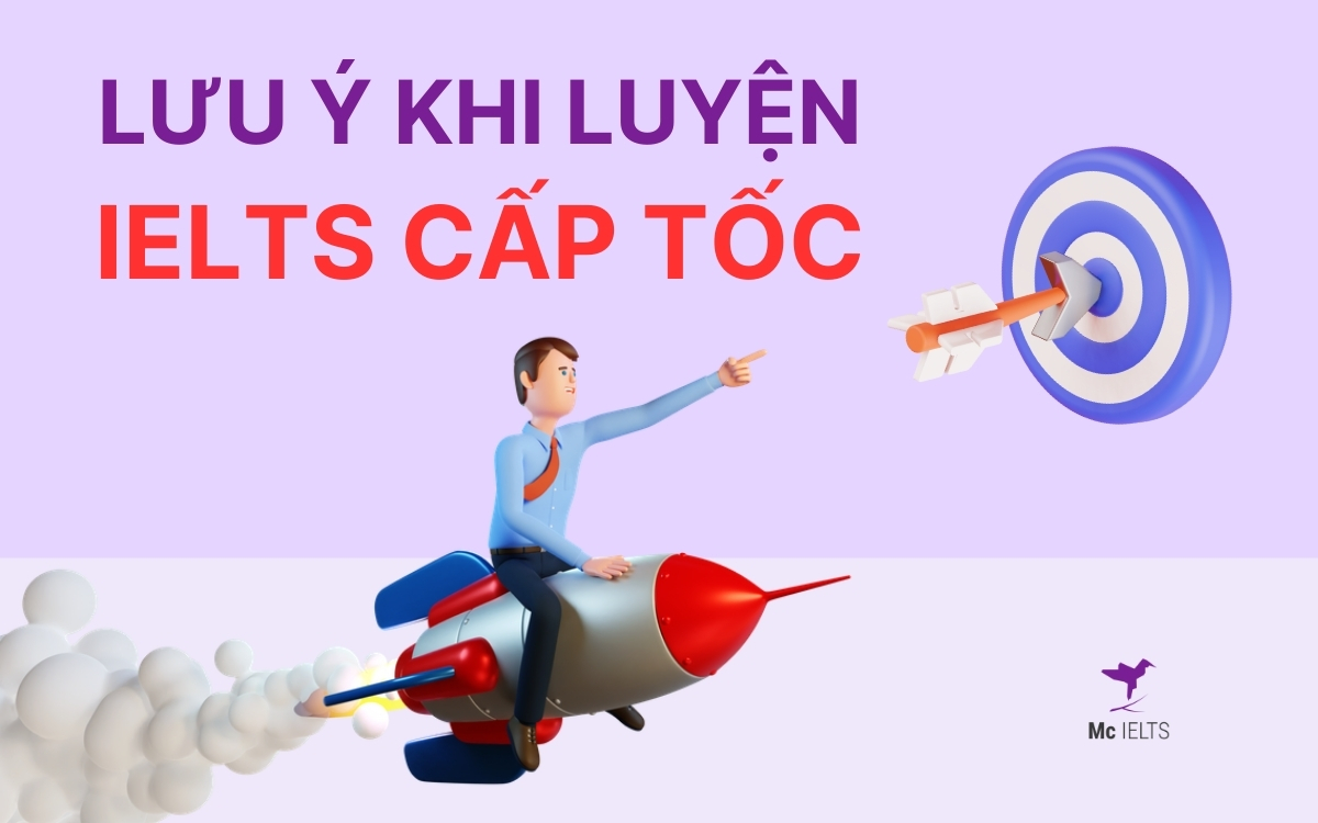 Cần lưu ý những gì khi tham gia khóa ôn IELTS cấp tốc?