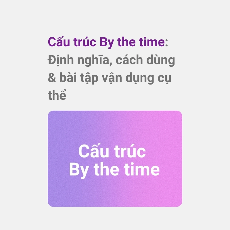 Cấu trúc By the time