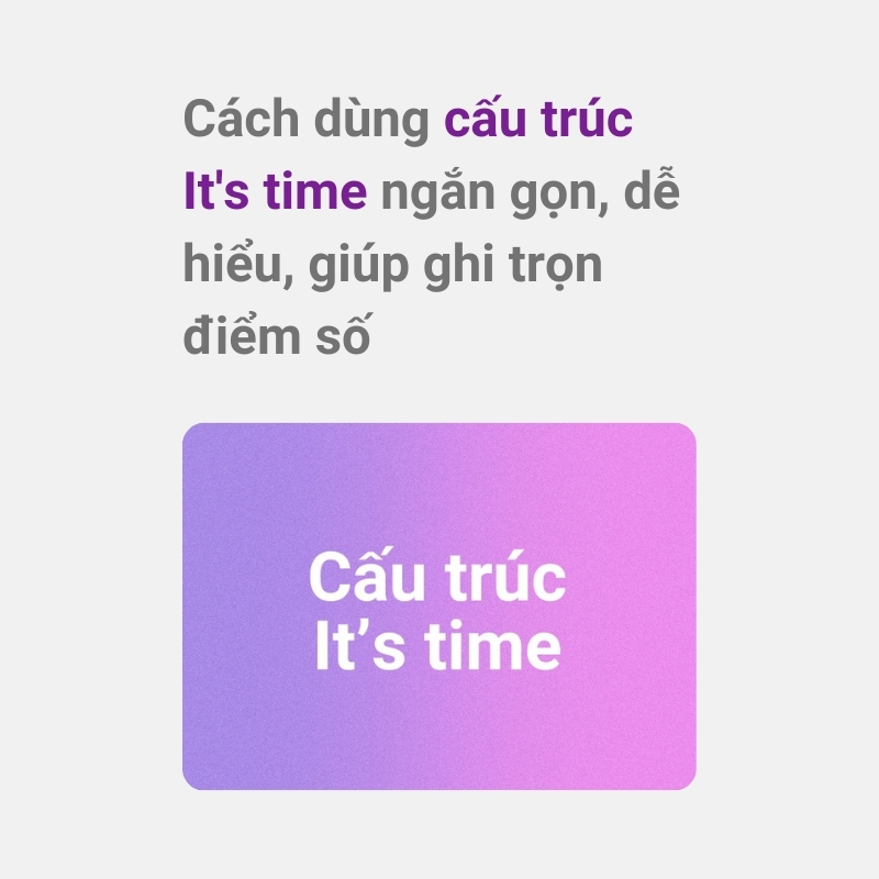 Cấu trúc It's time