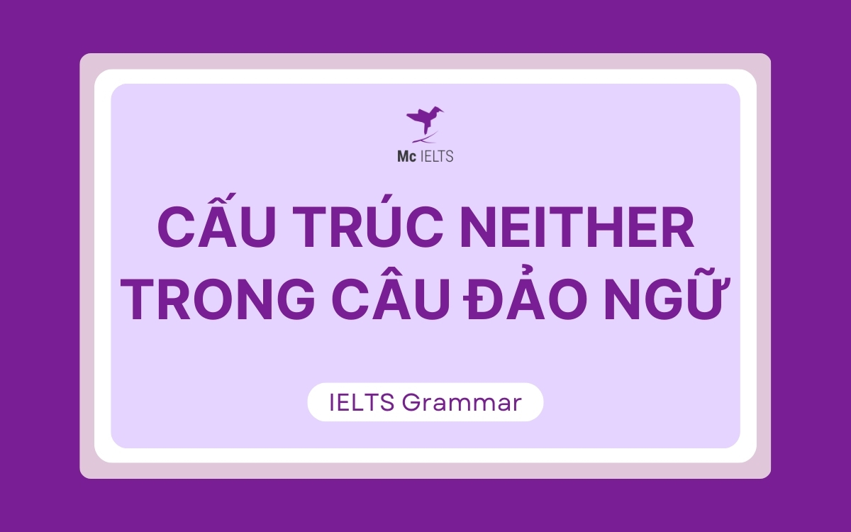 Cấu trúc dùng trong câu đảo ngữ
