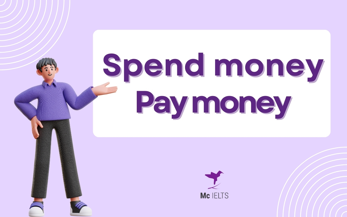 Cấu trúc Spend money, Pay money