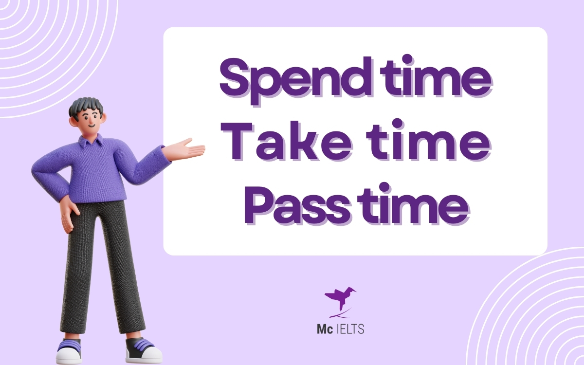 Spend time, Take time, Pass time