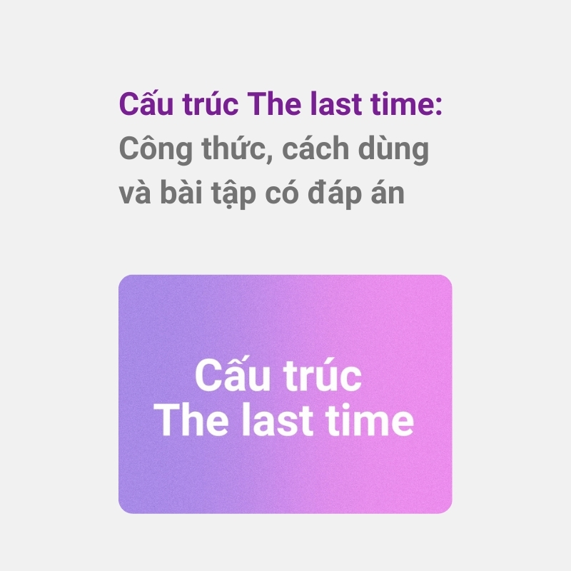 Cấu trúc The last time