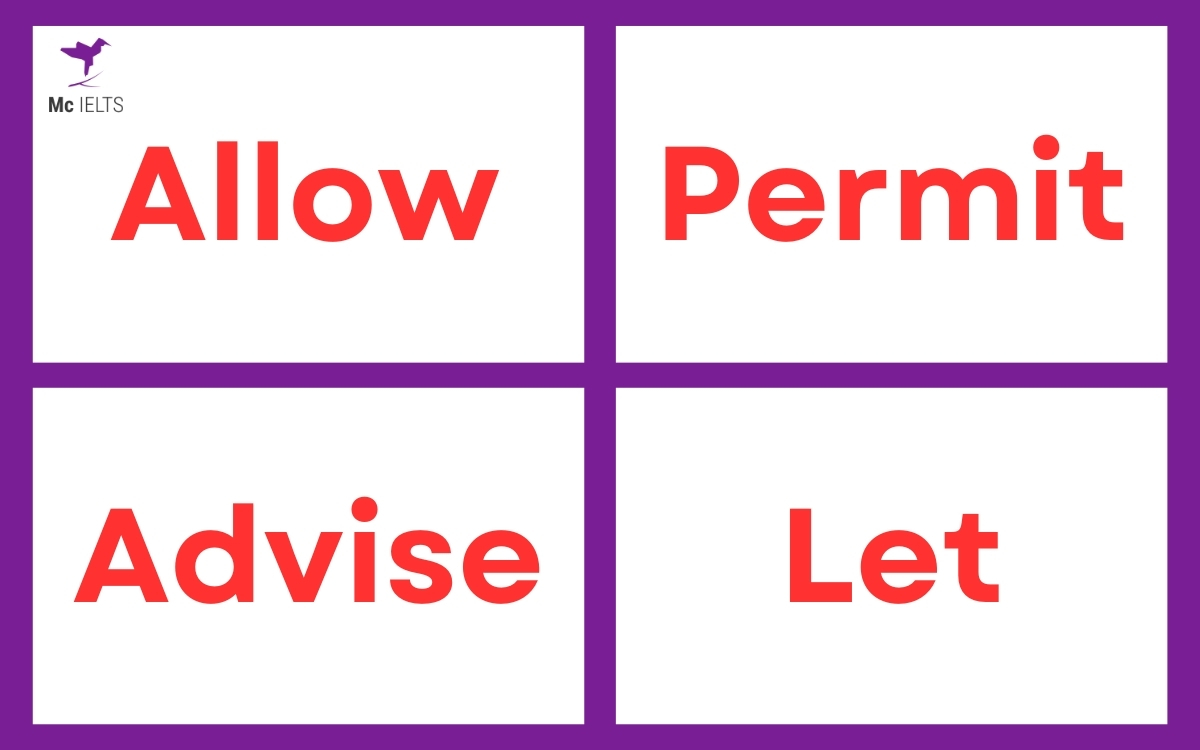 So sánh điểm giống và khác nhau của cấu trúc Allow và Permit, Advise, Let