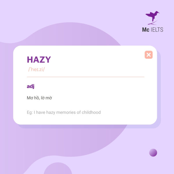 Vocabulary hazy topic Tell about childhood