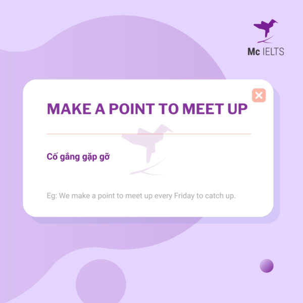 Vocabulary make a point to meet up topic Friends