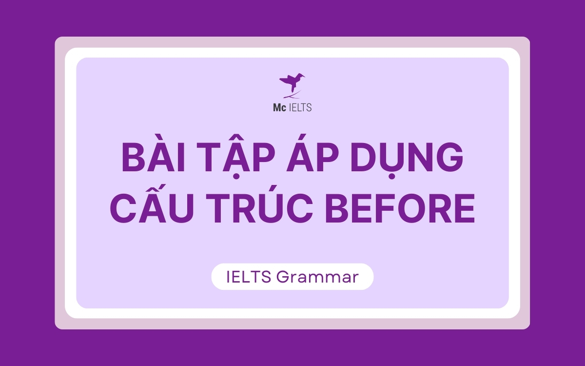 Bài tập vận dụng Before After cấu trúc