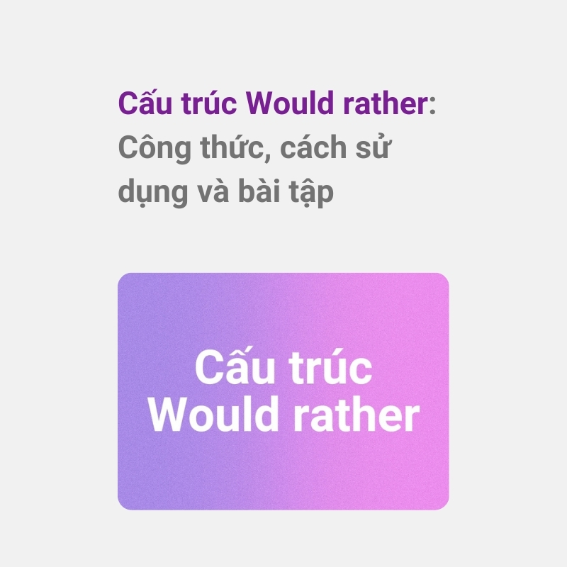 Cấu trúc Would rather