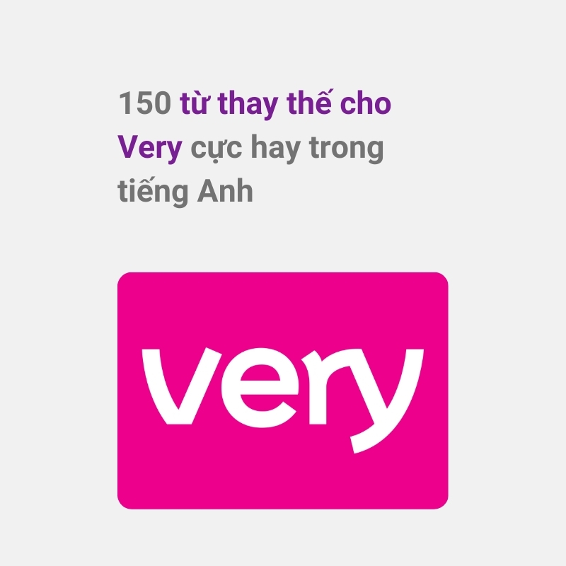 Từ thay thế cho Very