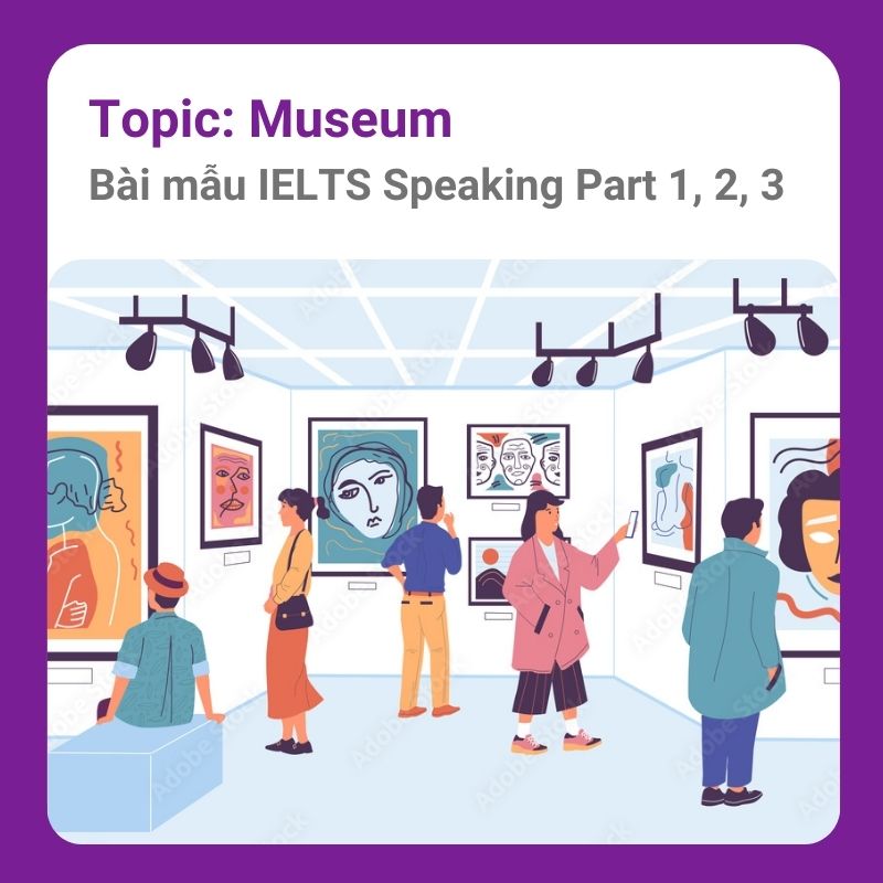 Museum Speaking IELTS